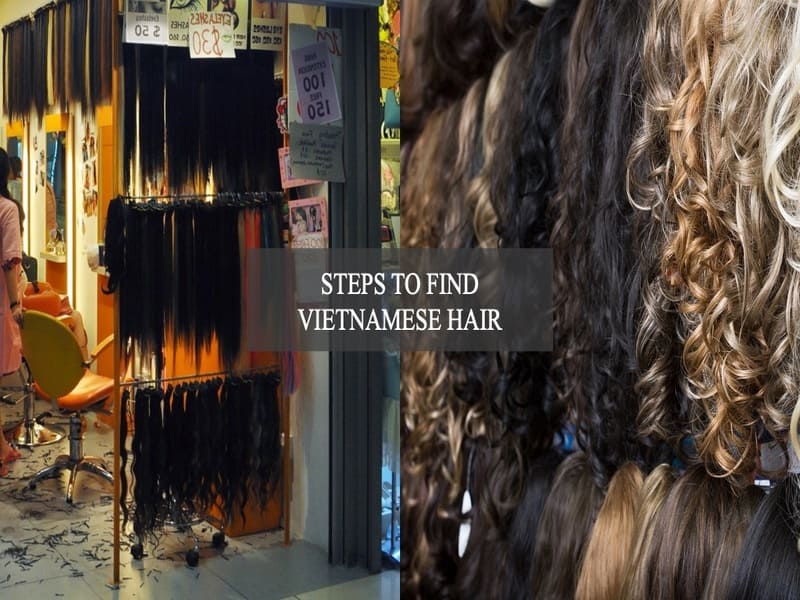 Steps-to-find-Vietnamese-hair