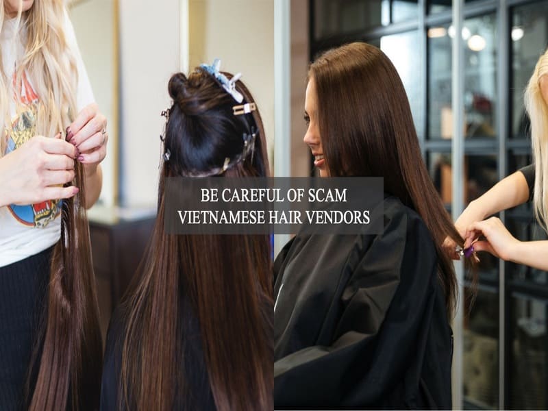 be-careful-of-scam-Vietnamese-hair-vendors