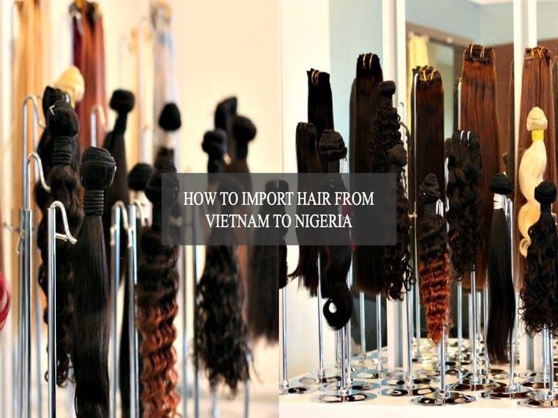 how-to-import-hair-from-Vietnam-6