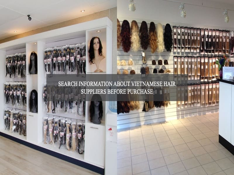 search-information-about-Vietnamese-hair-suppliers-before-purchase